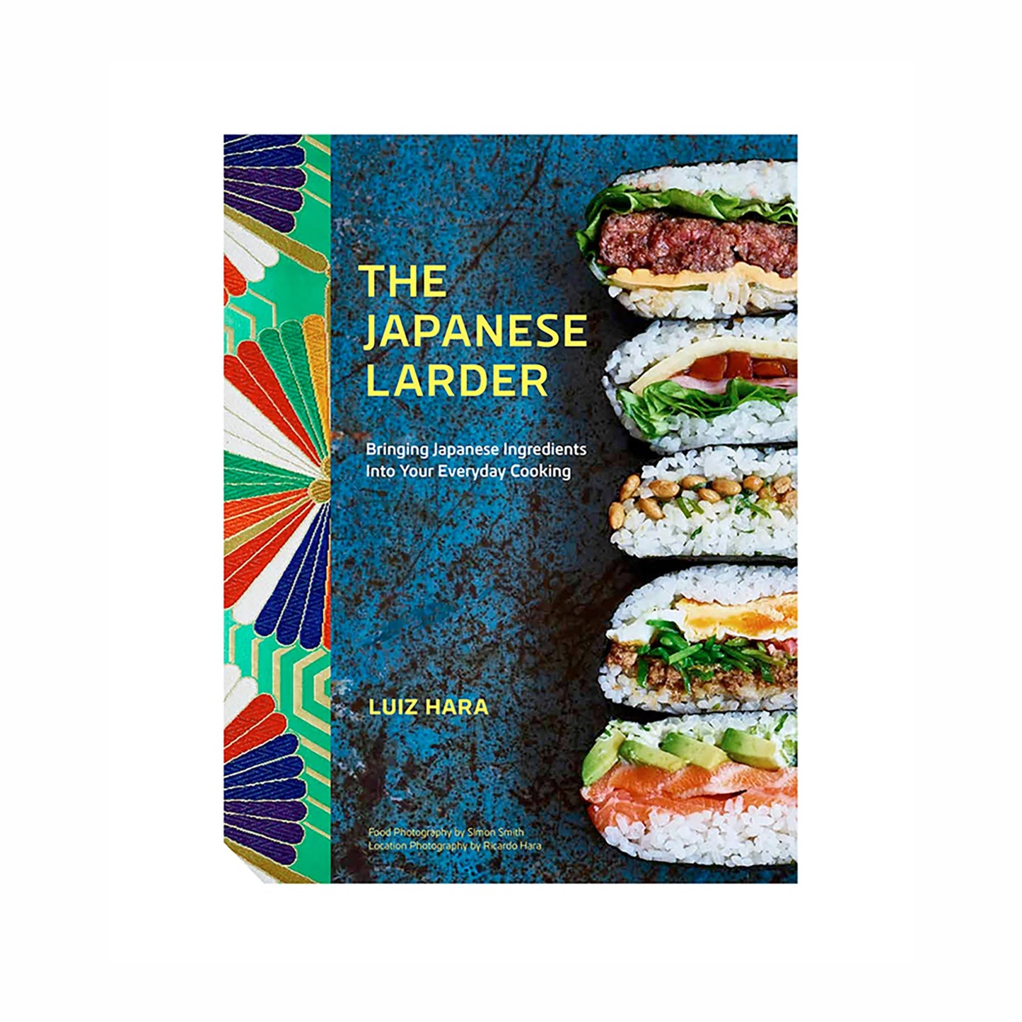 Cover of The Japanese Larder by Luiz Hara, showcasing vibrant fan motifs and four sushi sandwiches filled with authentic Japanese ingredients.